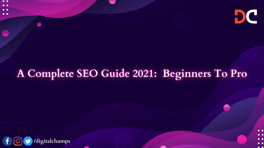 A Complete SEO Guide 2021